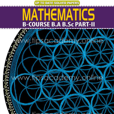 Tips Mathematics Paper (B) B.A / B.SC Part II (New Edition)