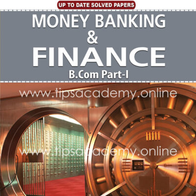 Tips Money Banking & Finance B.COM Part I (New Edition)