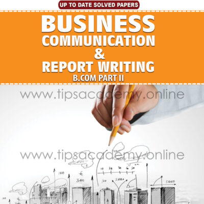 Tips Business Communication & Report Writing B.COM Part II (New Edition)