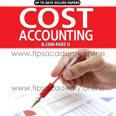 Tips Cost Accounting B.COM Part II (New Edition)