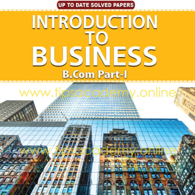 Tips Introduction to Business B.COM Part I (New Edition)