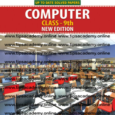 Tips Computer Class 9th (New Edition) E.M