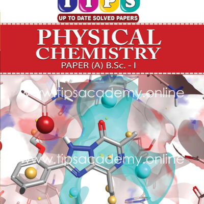 Tips Physical Chemistry Paper (A) B.SC Part I (New Edition)